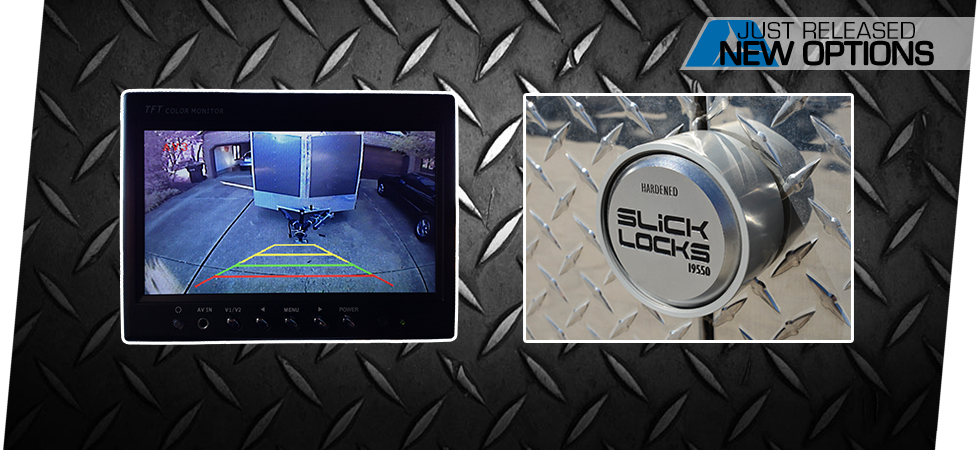 Introducing the Back-up Camera and Slick Lock commercial options.